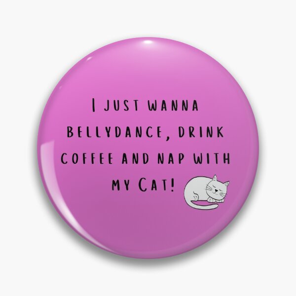 Item preview, Bellydance, Drink Coffee, Nap with Cat  designed and sold by esarantakos.