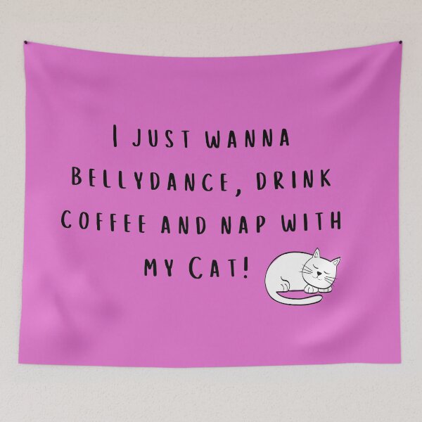 Item preview, Bellydance, Drink Coffee, Nap with Cat  designed and sold by esarantakos.