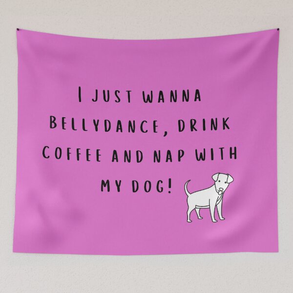 Item preview, Bellydance, Drink Coffee, Nap with Dog designed and sold by esarantakos.