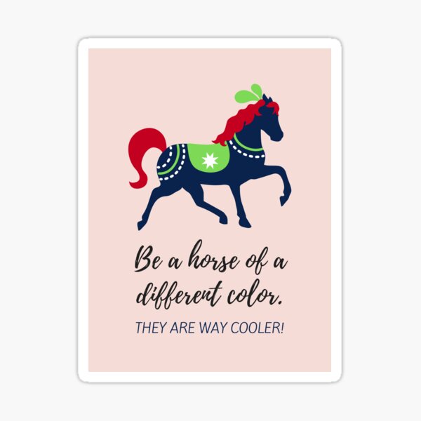 Horse of a Different Color Sticker