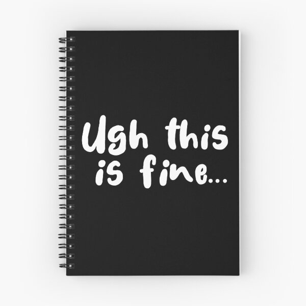 Item preview, Ugh this is fine... (white) designed and sold by MeepyMeeps.
