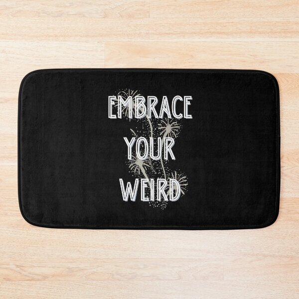 Item preview, Embrace Your Weird designed and sold by Crafty-Mornings.