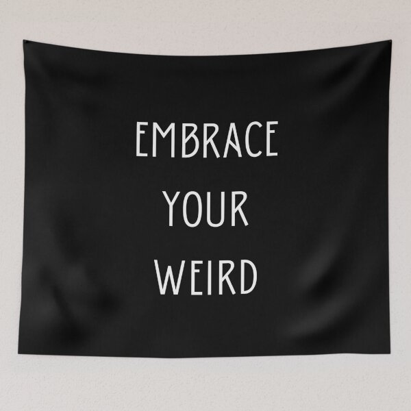 Item preview, Embrace Your Weird designed and sold by Crafty-Mornings.