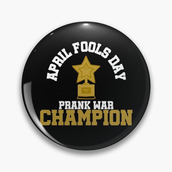 Item preview, April Fools Day Prank War Champion designed and sold by PseudoEnergy.