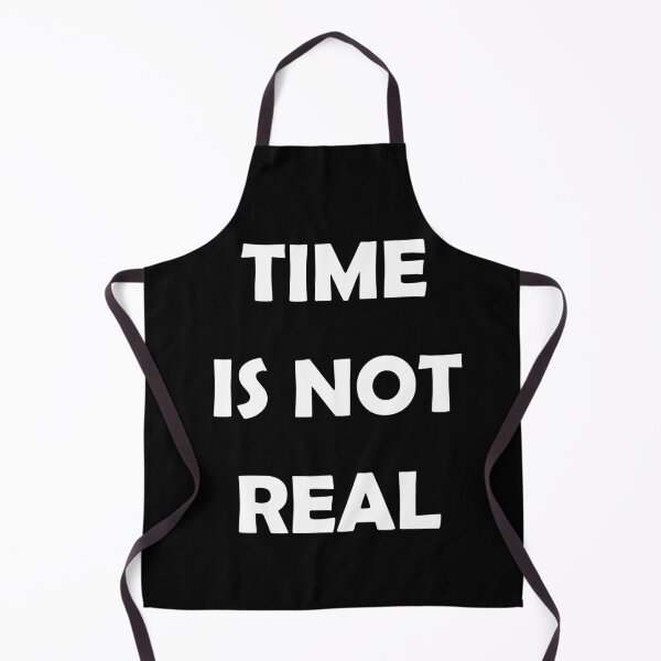 Item preview, Time is not real designed and sold by Der Geist.