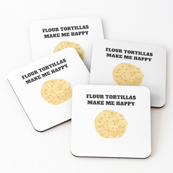 Item preview, Flour tortillas make me happy designed and sold by Jeangel97.