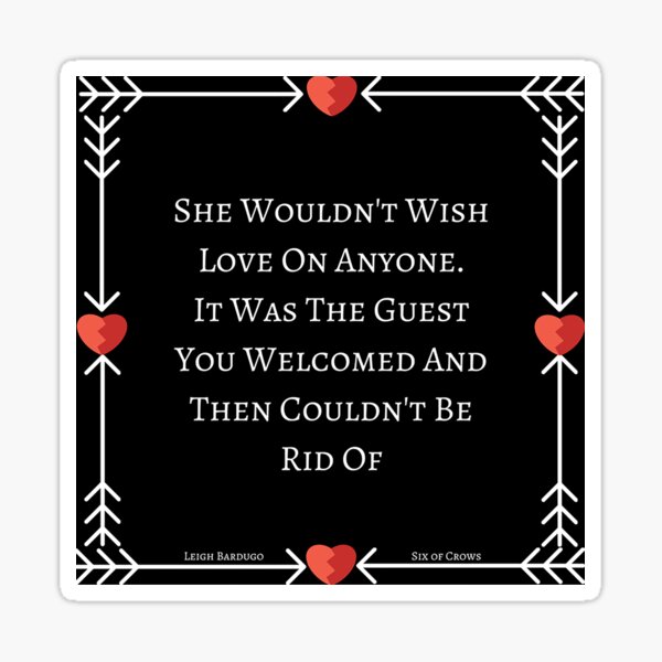 She Wouldn't Wish Love On Anyone Sticker