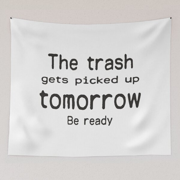Item preview, Dirty trash must be picked up designed and sold by kikinafashion.