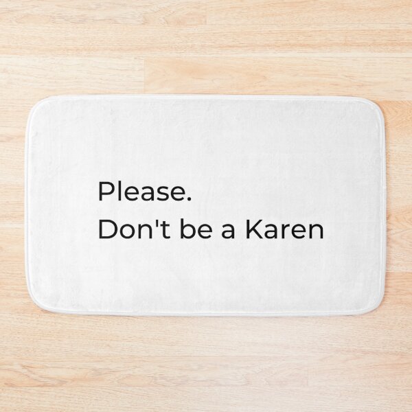 Item preview, don't be a Karen designed and sold by Swoop666.