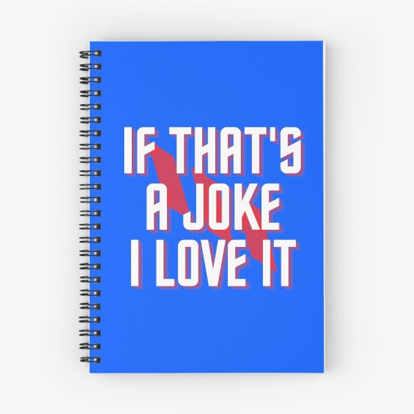 Item preview, If That's a Joke I Love It designed and sold by Mothe3rd.