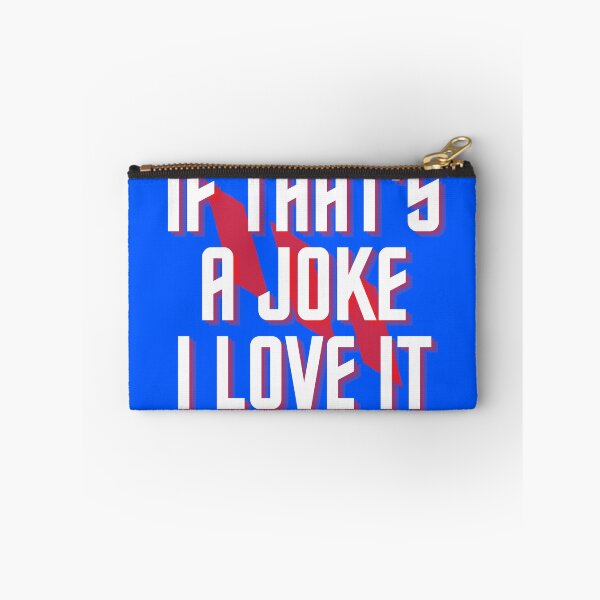 Item preview, If That's a Joke I Love It designed and sold by Mothe3rd.