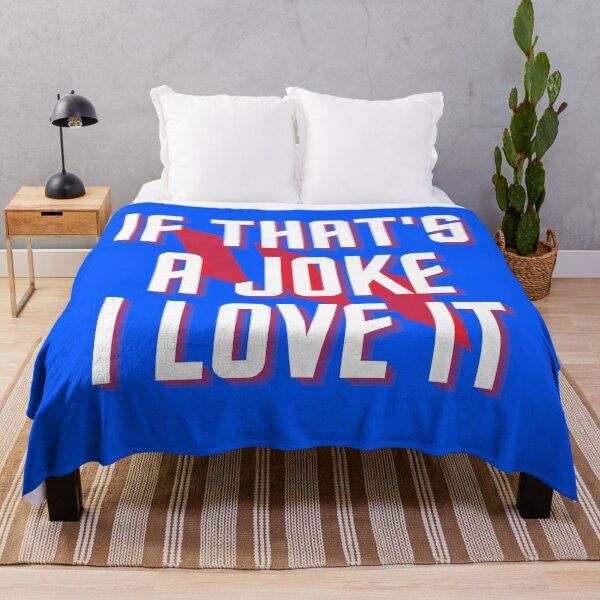 Item preview, If That's a Joke I Love It designed and sold by Mothe3rd.
