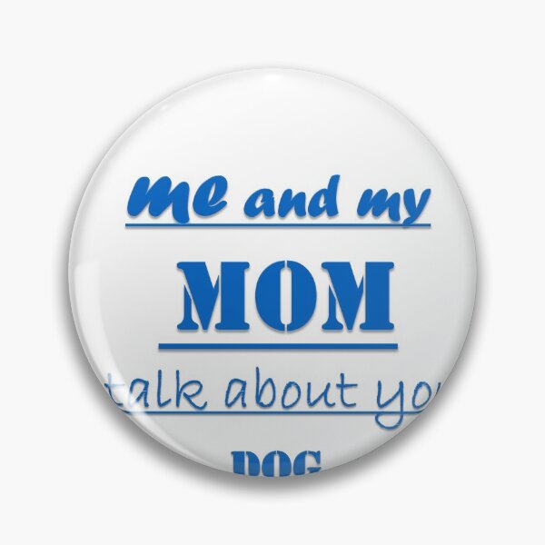 Item preview, me and my mom talk about you dog shirt,Dog Mom Shirt - My Dog and I talk Shit About You Shirt,Me and My Dog Shirt,Funny Dog Shirt designed and sold by Dahani-mo.