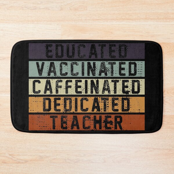 Item preview, Educated Vaccinated Caffeinated Dedicated Teacher designed and sold by rokojin.