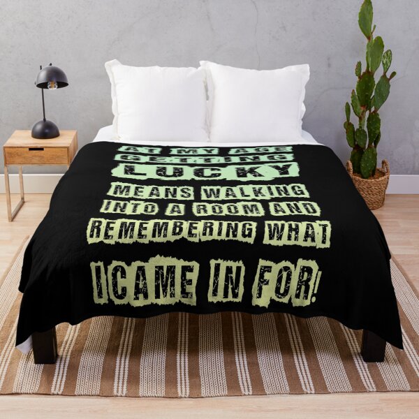 Item preview, At My Age, Getting Lucky, Means Walking Into A Room  And Remembering What I came For! designed and sold by mehdi-bianco.
