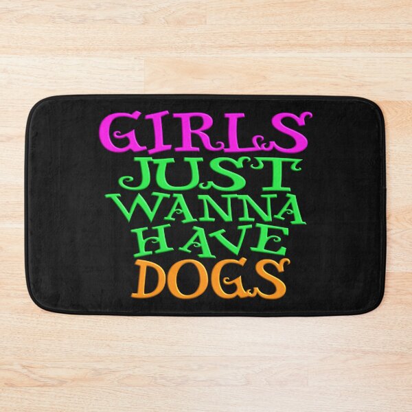 Item preview,   GIRLS JUST WANNA HAVE DOGS designed and sold by Ralek.