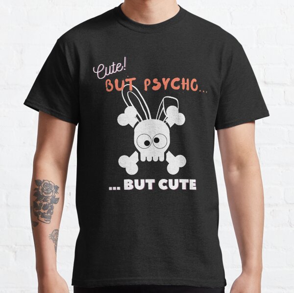 happy bunny cute but psycho shirt