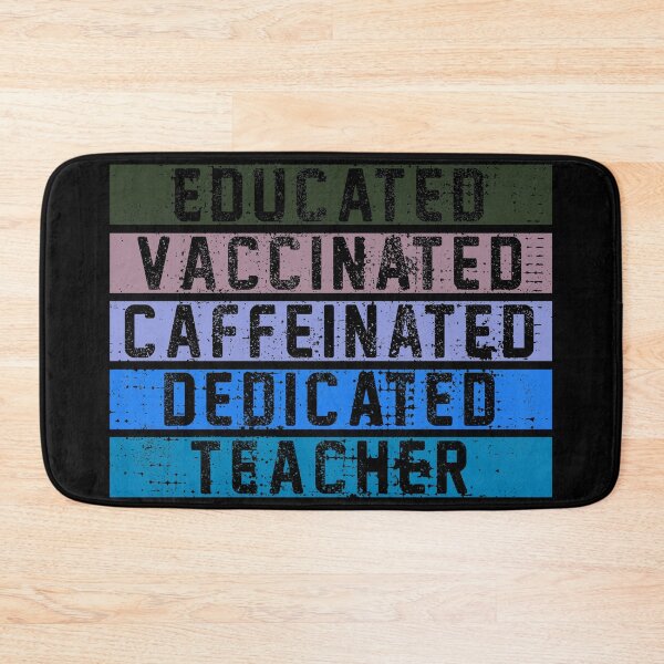 Item preview, Educated Vaccinated Caffeinated Dedicated Teacher designed and sold by rokojin.