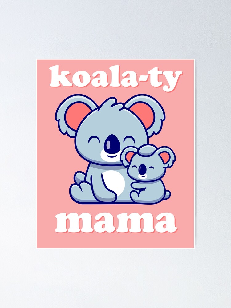Cute Cartoon Koala Bear Australian Mama Mother Day T-Shirt Cute Cartoon Koala Bear Australian Mama Mother Day T-Shirt