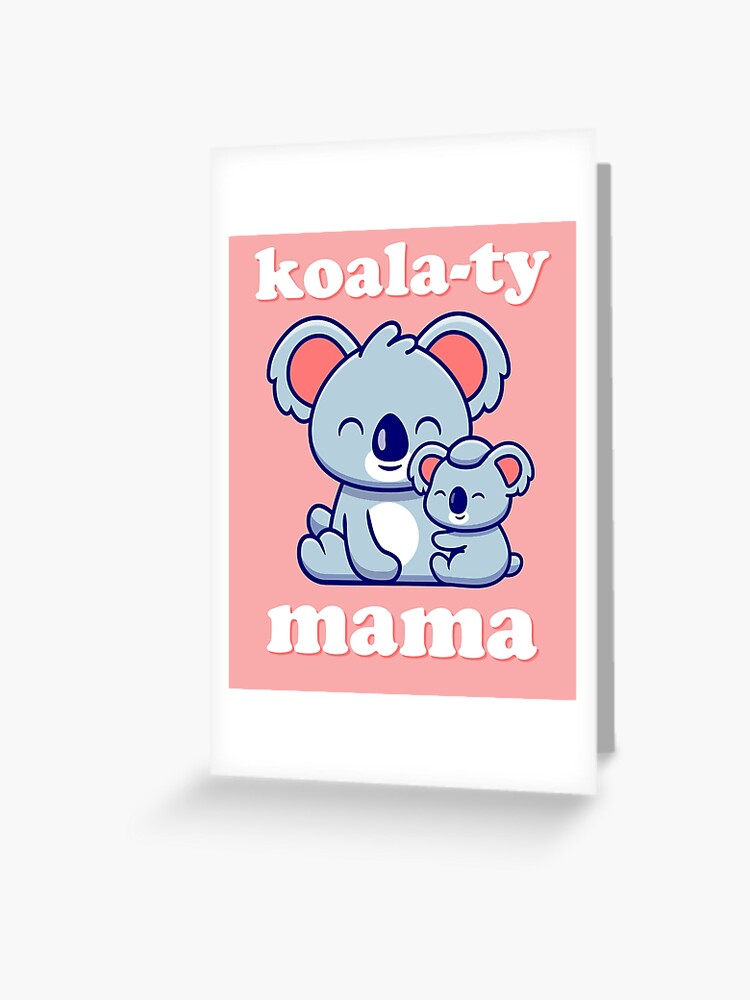 Cute Cartoon Koala Bear Australian Mama Mother Day T-Shirt Cute Cartoon Koala Bear Australian Mama Mother Day T-Shirt