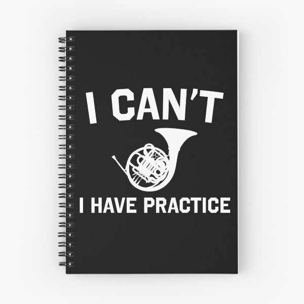 Item preview, French Horn Funny I Can't I Have Practice designed and sold by Mitchell Smith.