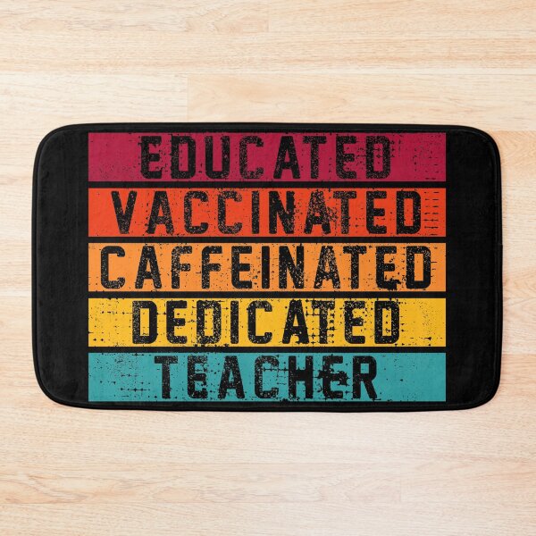 Item preview, Educated Vaccinated Caffeinated Dedicated Teacher designed and sold by rokojin.