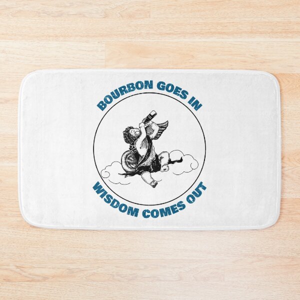 Item preview, Bourbon Goes In Wisdom Comes Out designed and sold by Wachi-A.