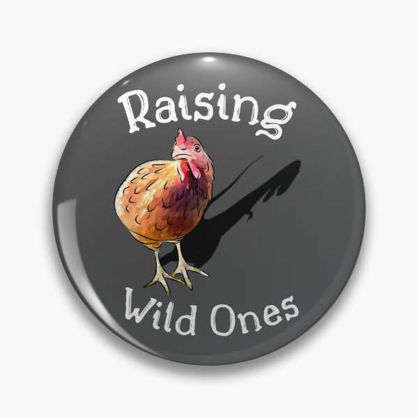 Item preview, Raising Wild Ones, I raise wild things, Hen Dinosaurs, Cute little Henosaurs. designed and sold by Orianah.