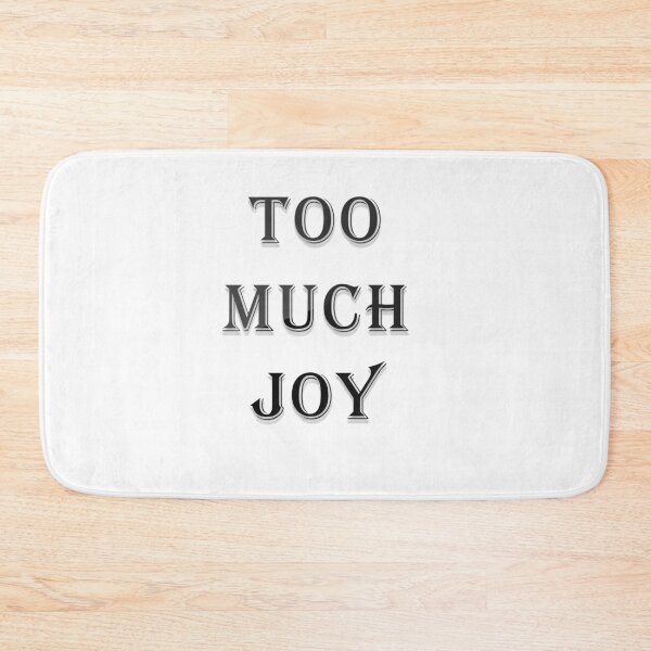 Item preview, Too Much Joy designed and sold by askarne.
