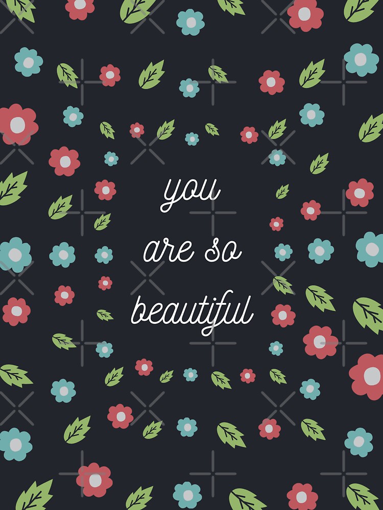 Thumbnail 3 of 3, Sticker, "You are so beautiful" with Flowers designed and sold by DesignsbyEH.