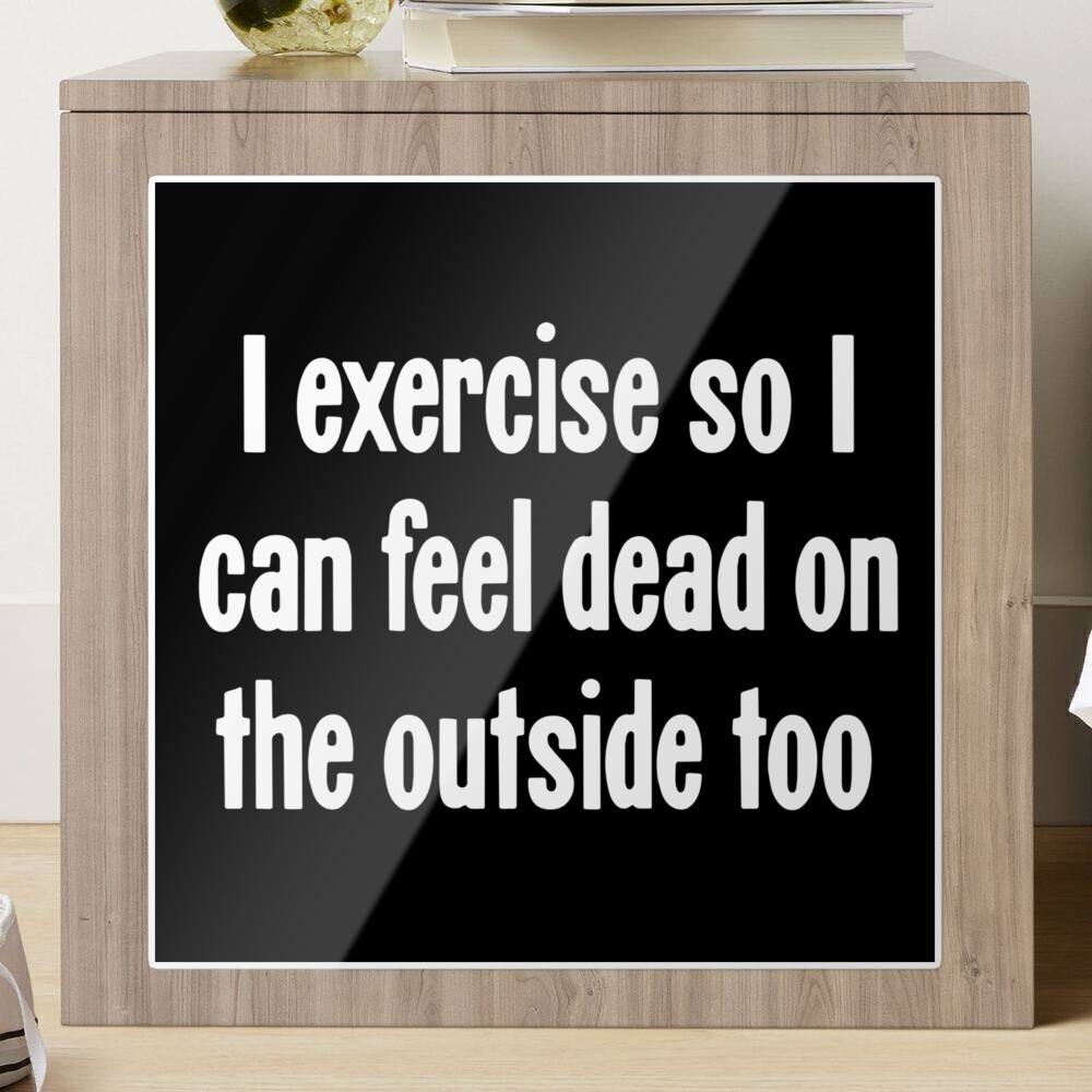 Funny Workout Gift Gym Lover Gag Ironic Pun Quote You Can't Outrun