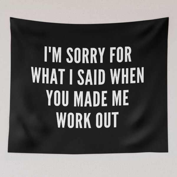 Item preview, Sorry for What I Said When You Made Me Work Out Workout Plus Size Funny Sarcastic Hydro Sticker  designed and sold by BoomDesignsUS.