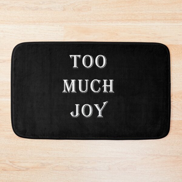 Item preview, Too Much JOY designed and sold by askarne.