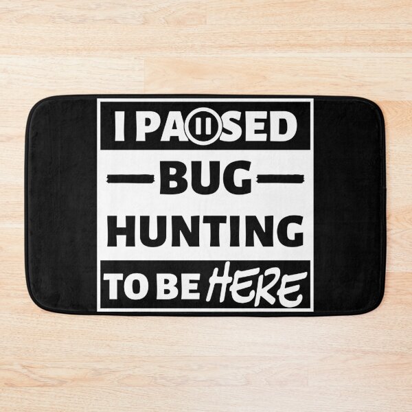 Item preview, I paused bug hunting to be here (white text) designed and sold by TiffanyYau.