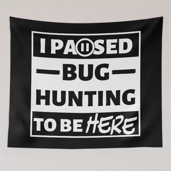 Item preview, I paused bug hunting to be here (white text) designed and sold by TiffanyYau.