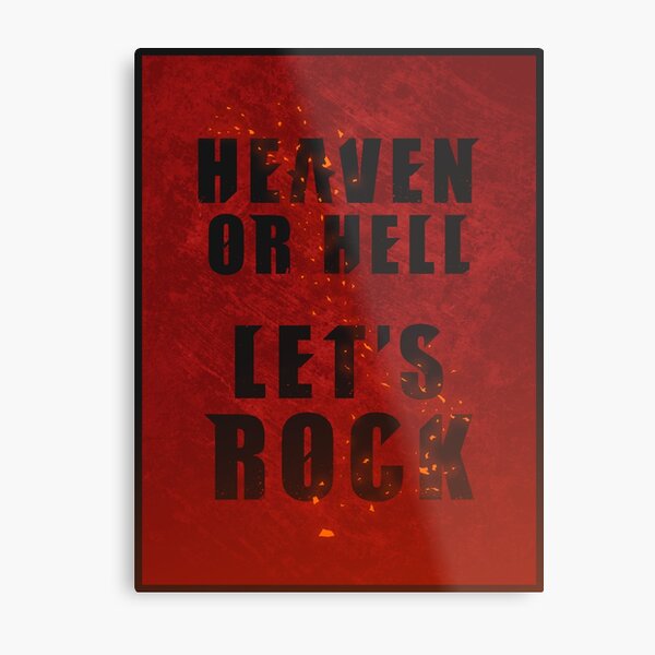 Heaven or Hell Let's Rock Metal Print