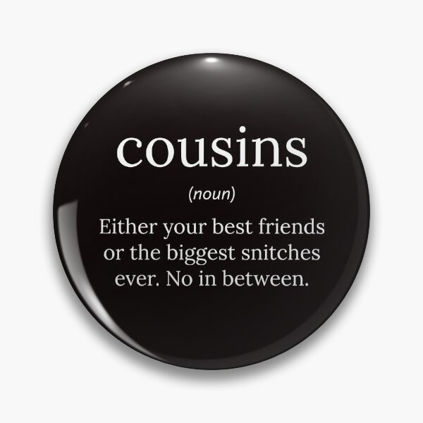 Item preview, Funny Definition: Cousins designed and sold by T-ShirtGuy.