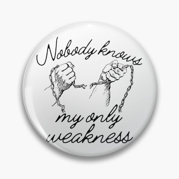 Item preview, Nobody Knows My Only Weakness Broken Chain Design designed and sold by SweetAndSpice.