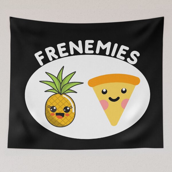 Artikelvorschau, Frenemies: Ananas und Pizza entworfen und verkauft von Mothe3rd.