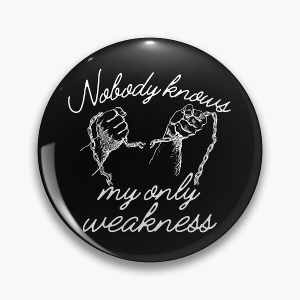 Item preview, Nobody Knows My Only Weakness Broken Chain White Design designed and sold by SweetAndSpice.
