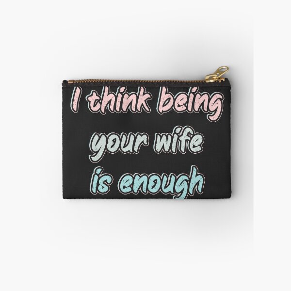 Item preview, I think being your wife is enough designed and sold by barotel34.
