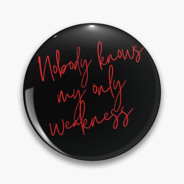 Item preview, Nobody Knows My Only Weakness Red Cursive Design designed and sold by SweetAndSpice.