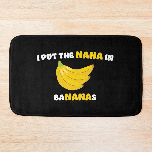 Item preview, I put the nana in bananas - grandmother designed and sold by RoguePixel.