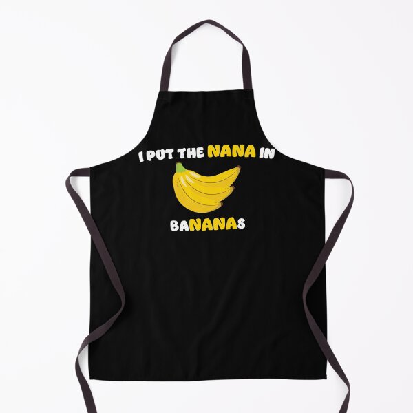 Item preview, I put the nana in bananas - grandmother designed and sold by RoguePixel.
