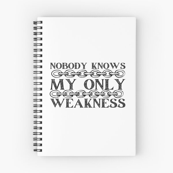 Item preview, Nobody Knows My Only Weakness Black Chains Design designed and sold by SweetAndSpice.
