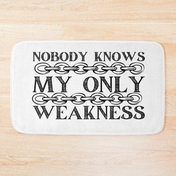 Item preview, Nobody Knows My Only Weakness Black Chains Design designed and sold by SweetAndSpice.