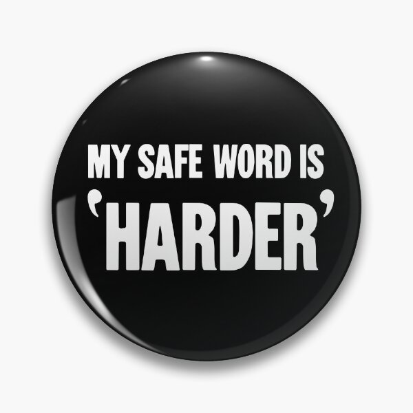 Item preview, My Safe Word Is 'Harder' designed and sold by Good-Looking Corpse.
