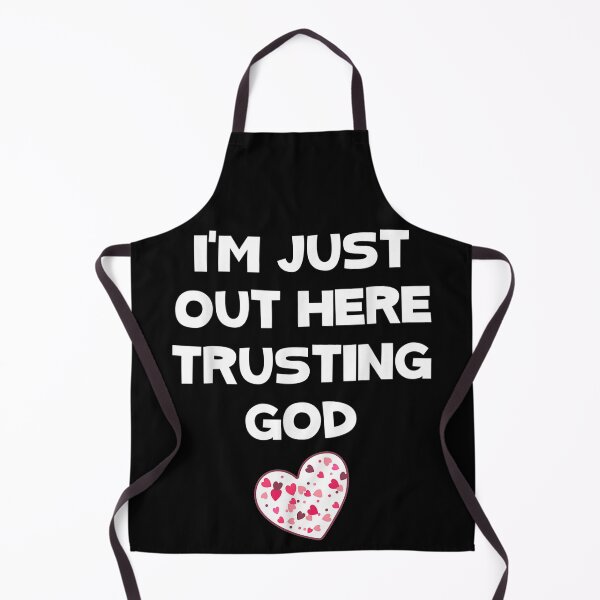 Item preview, I'm Just Out Here Trusting God gift designed and sold by vickiknopp.