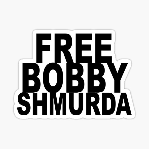FREE BOBBY SHMURDA Sticker.