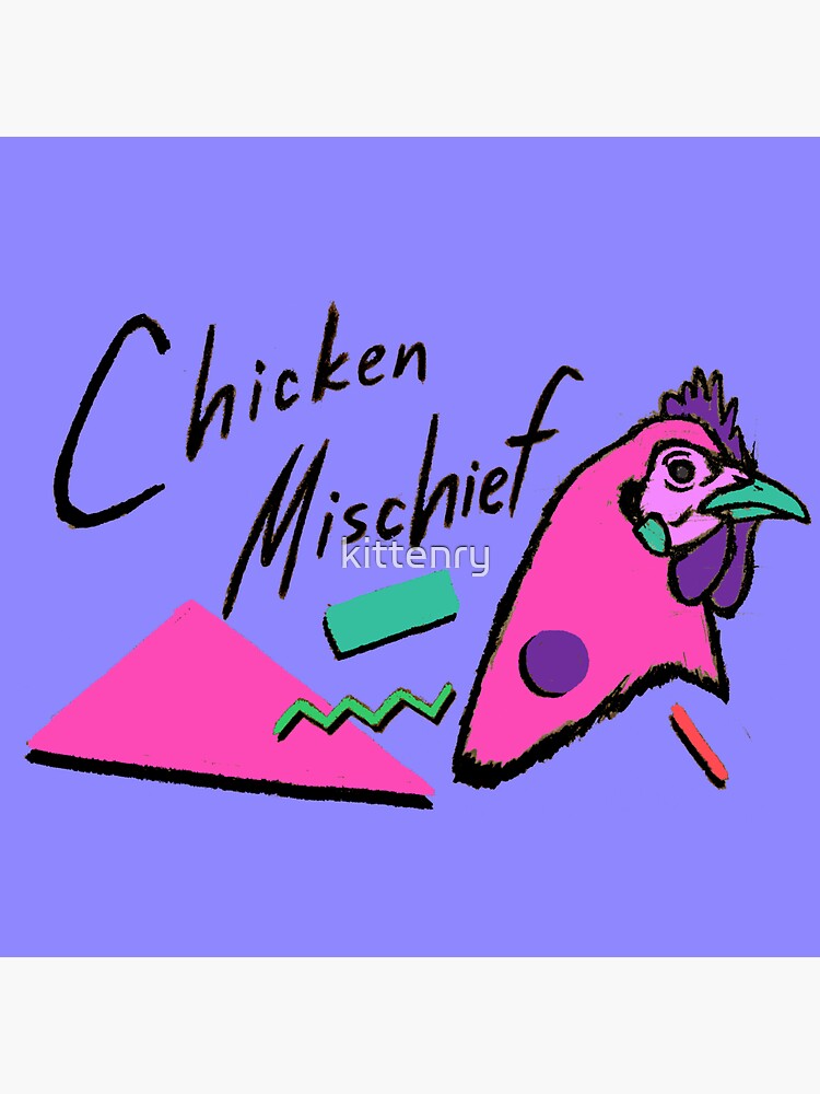 Chicken Mischief by kittenry